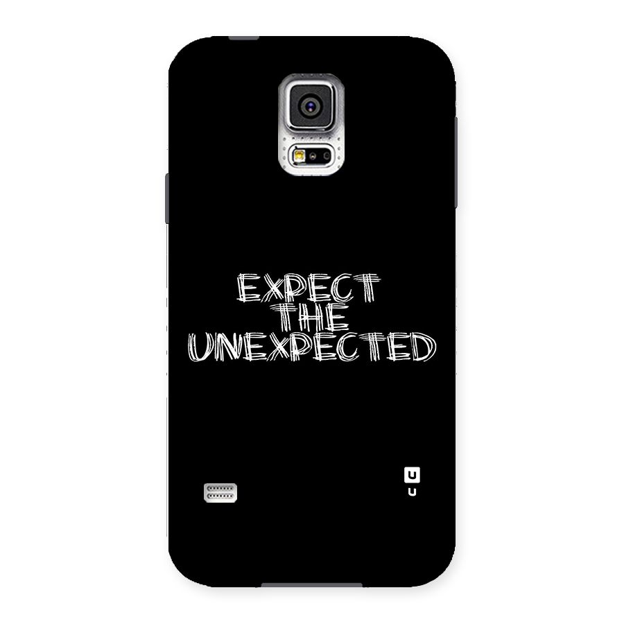 Expect The Unexpected Back Case for Samsung Galaxy S5