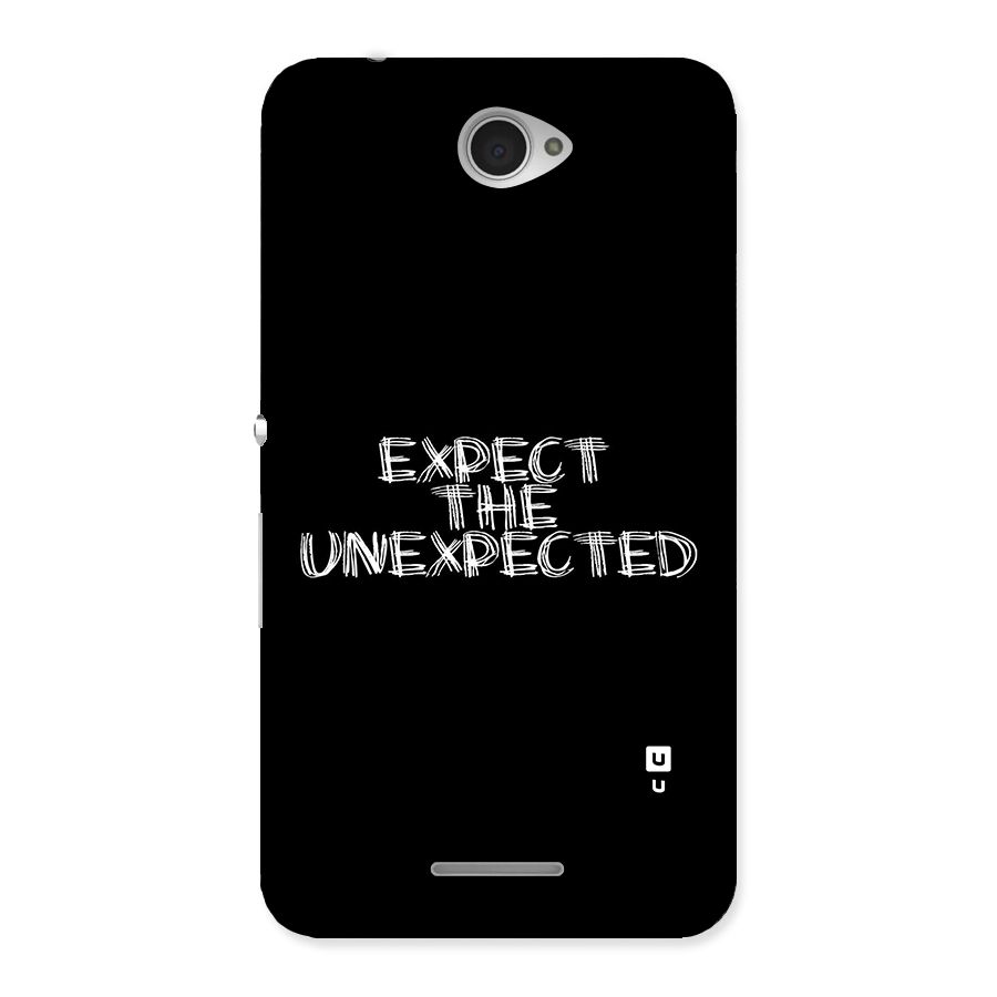 Expect The Unexpected Back Case for Sony Xperia E4