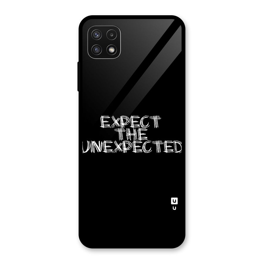 Expect The Unexpected Glass Back Case for Galaxy A22 5G