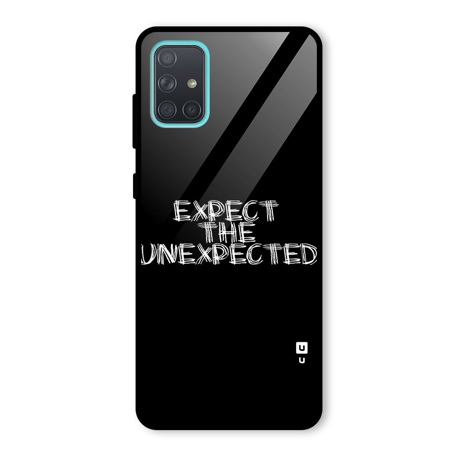 Expect The Unexpected Glass Back Case for Galaxy A71
