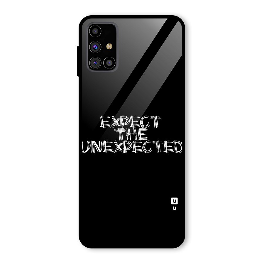 Expect The Unexpected Glass Back Case for Galaxy M31s