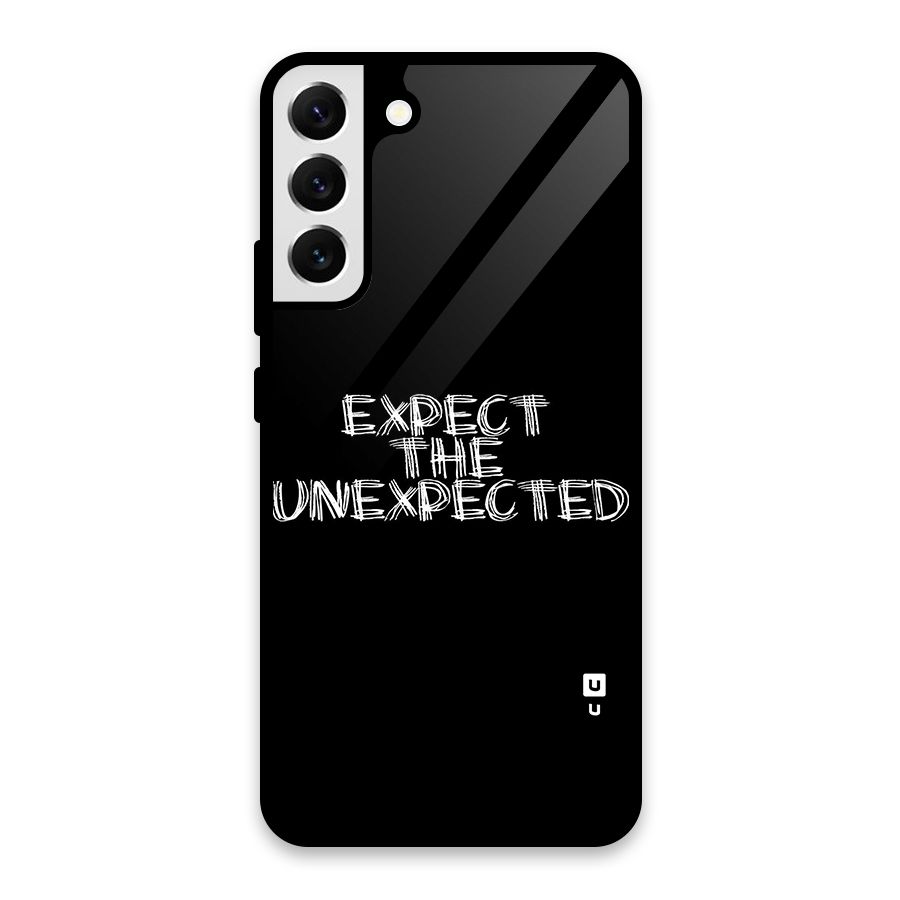 Expect The Unexpected Glass Back Case for Galaxy S22 Plus 5G