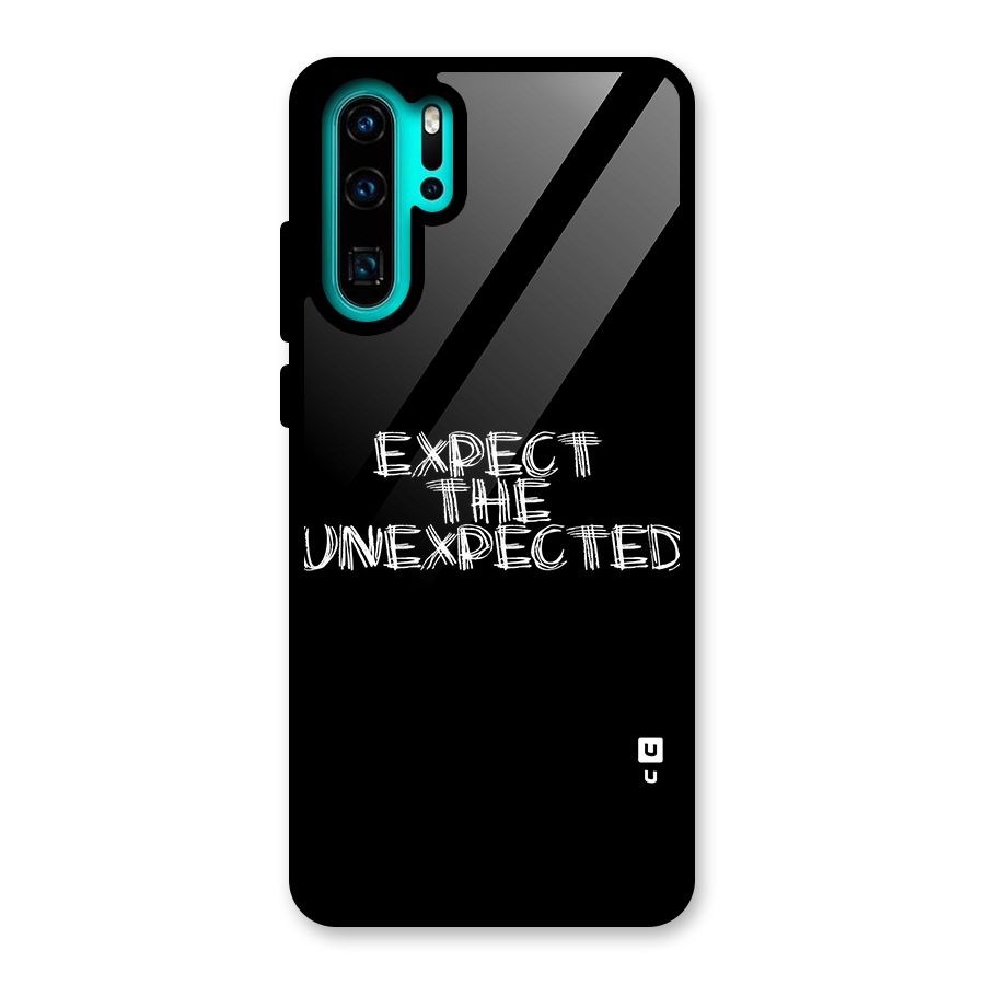 Expect The Unexpected Glass Back Case for Huawei P30 Pro
