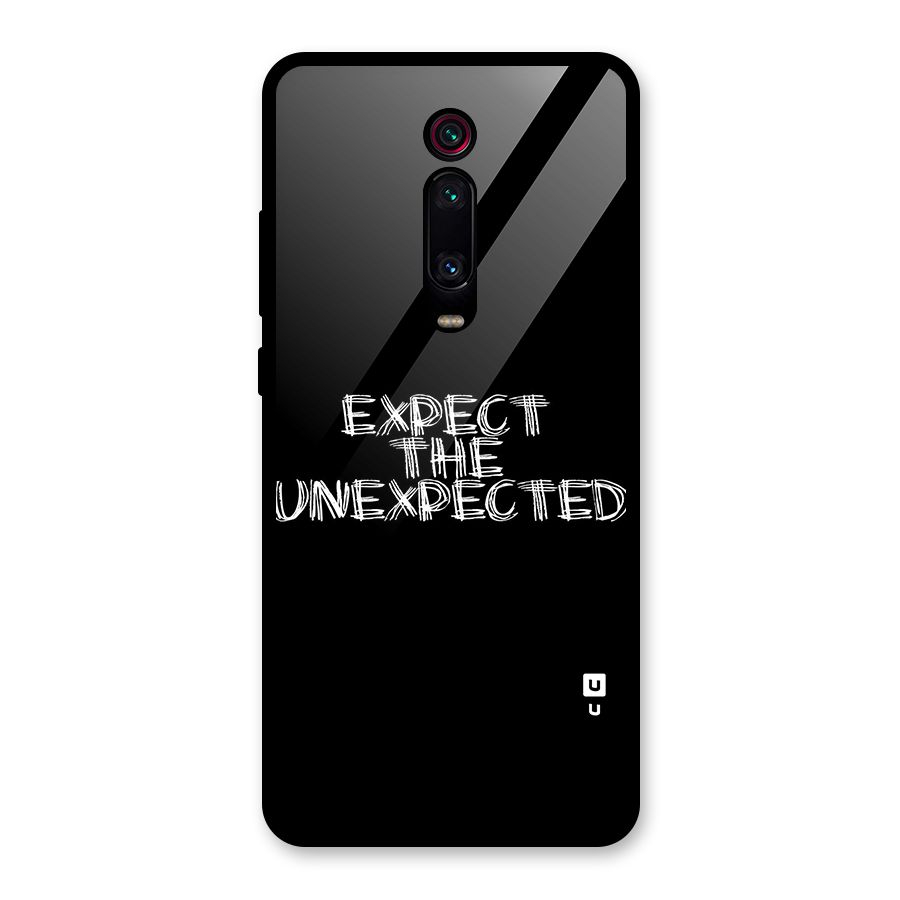 Expect The Unexpected Glass Back Case for Redmi K20