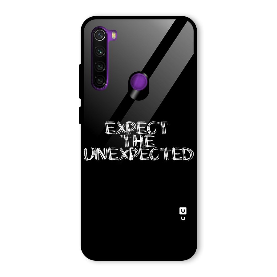 Expect The Unexpected Glass Back Case for Redmi Note 8