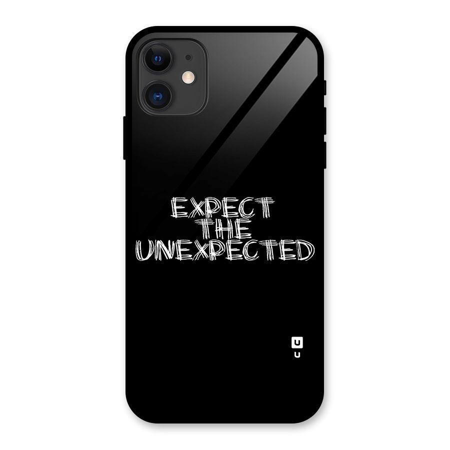 Expect The Unexpected Glass Back Case for iPhone 11