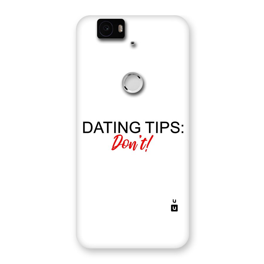 Expert Dating Tip Back Case for Google Nexus-6P