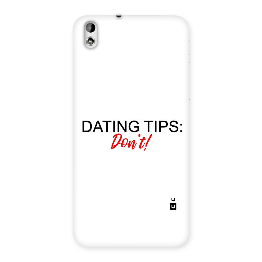 Expert Dating Tip Back Case for HTC Desire 816g