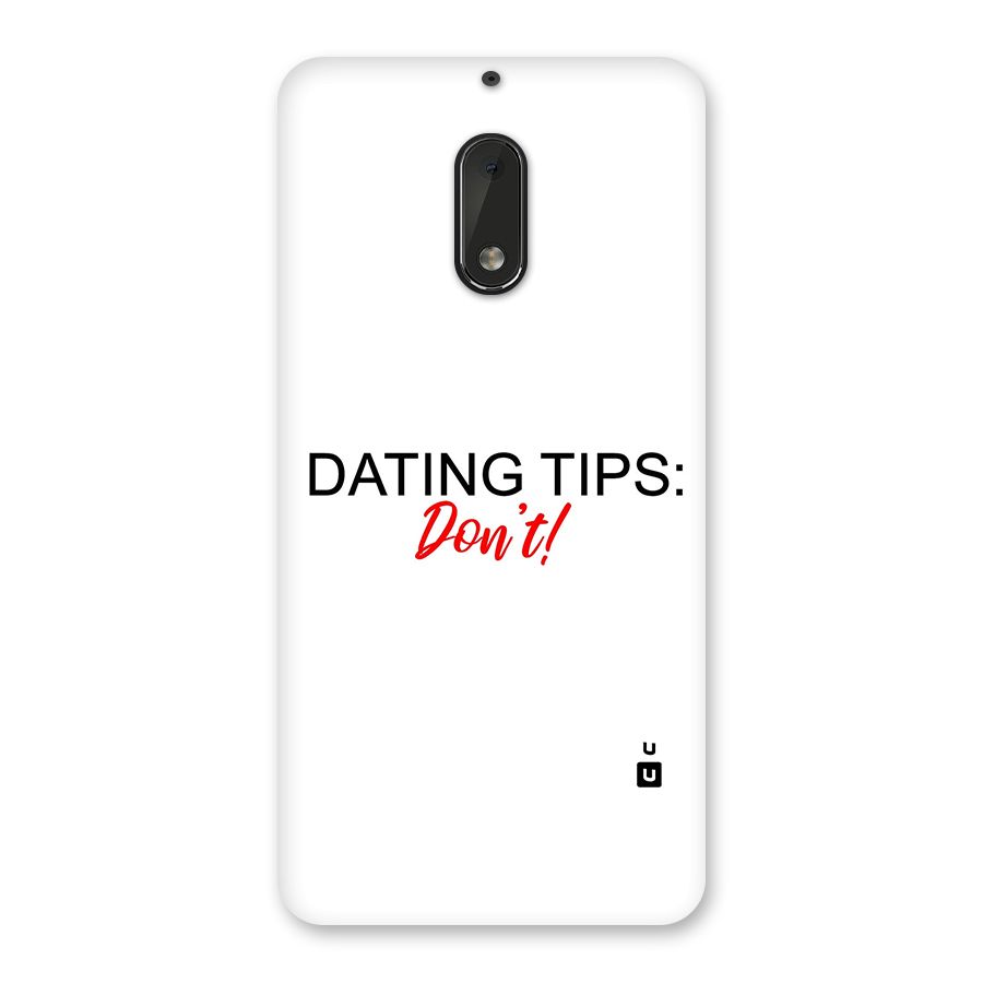 Expert Dating Tip Back Case for Nokia 6