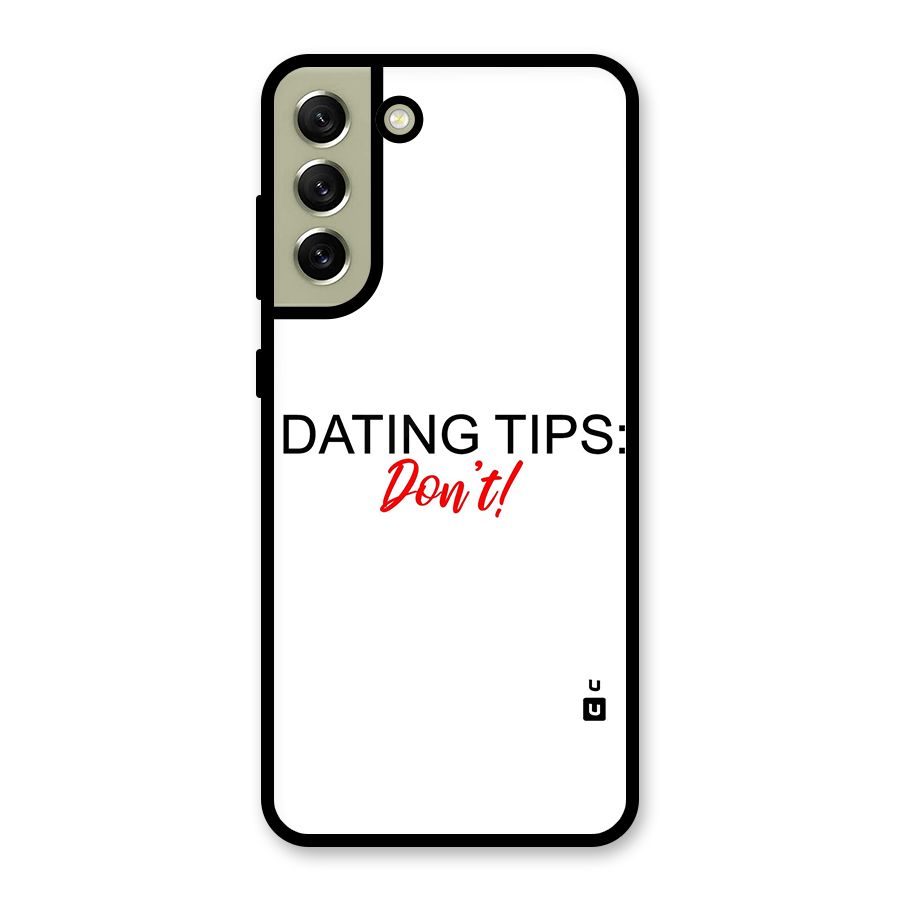 Expert Dating Tip Glass Back Case for Galaxy S21 FE 5G