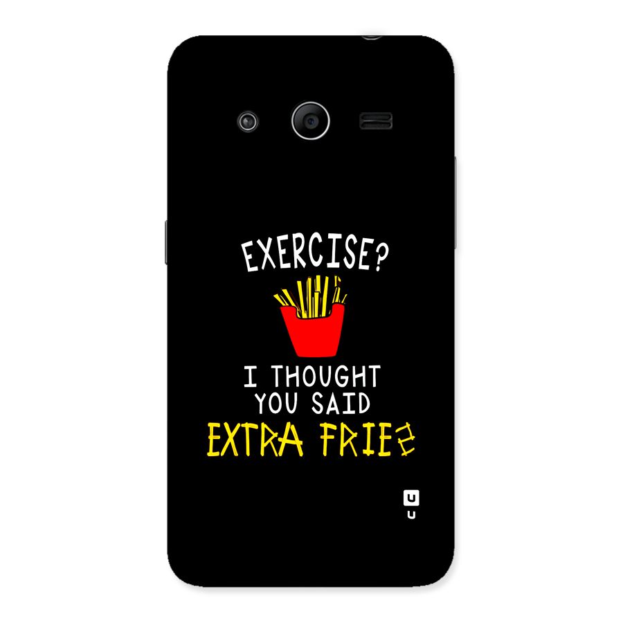 Extra Fries Back Case for Galaxy Core 2