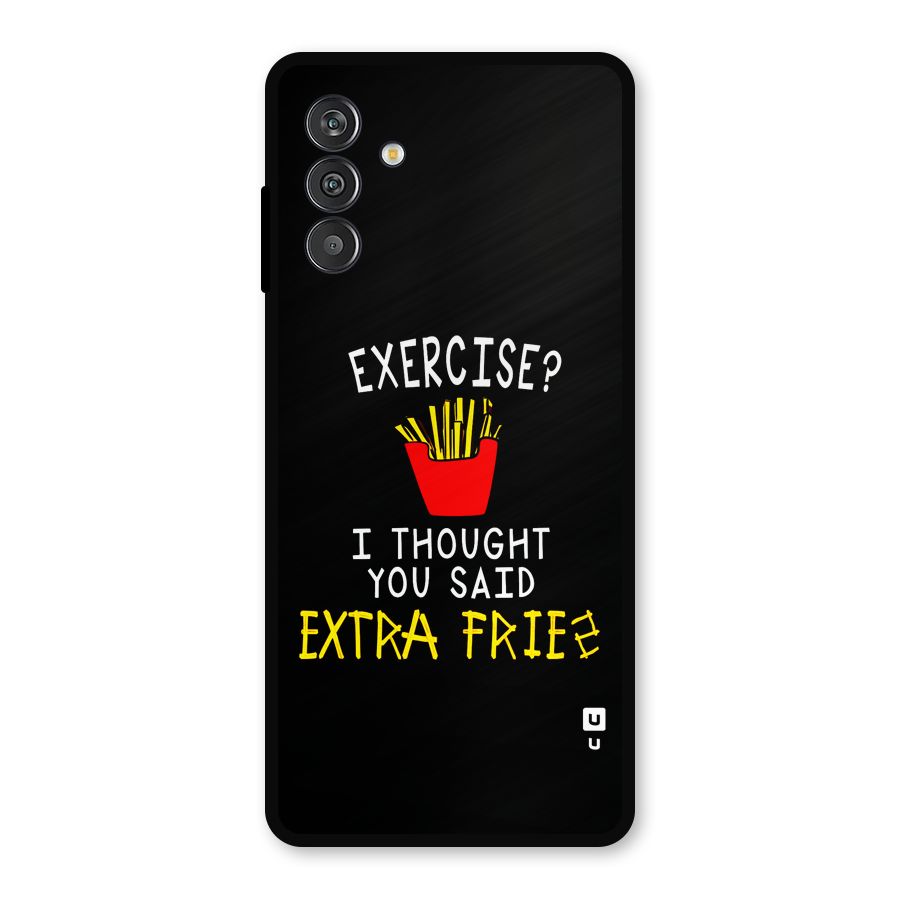 Extra Fries Metal Back Case for Galaxy F13