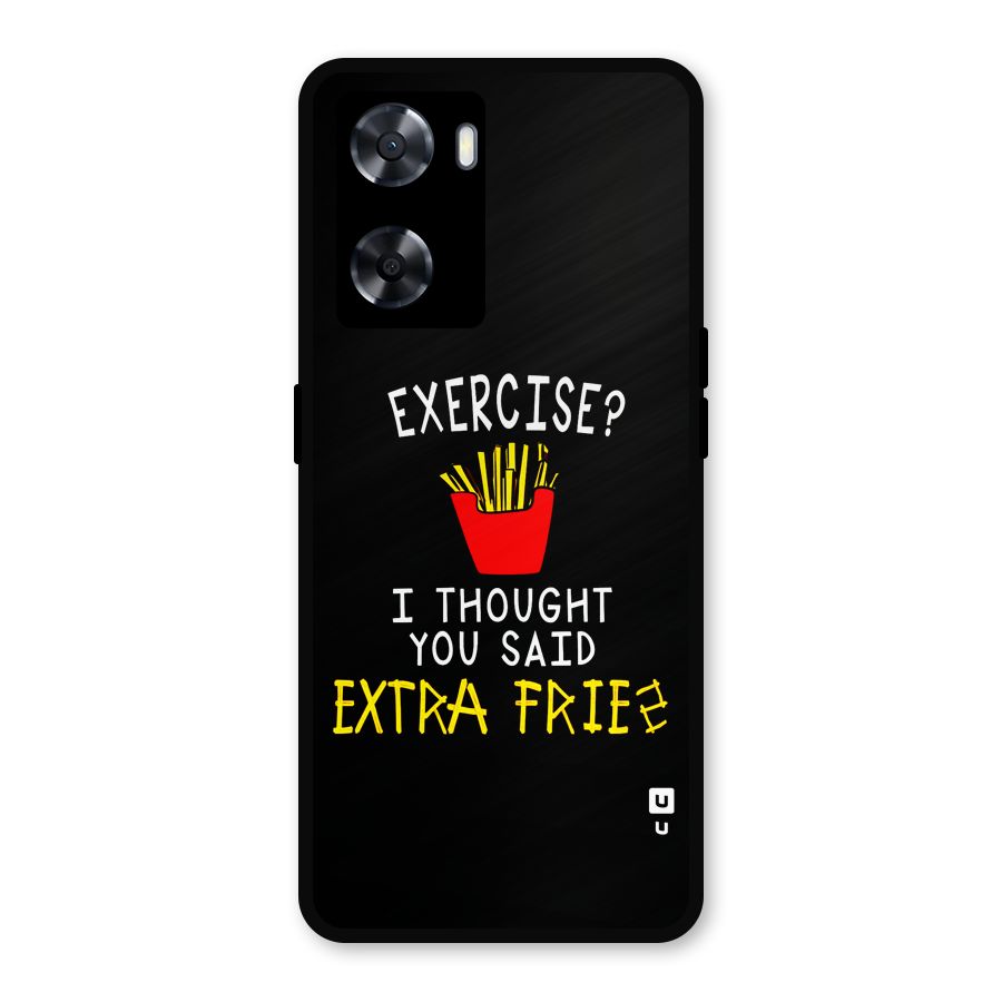 Extra Fries Metal Back Case for Oppo A57 2022