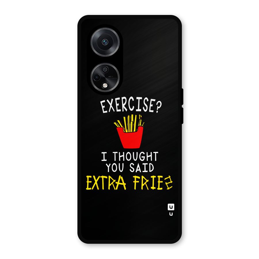 Extra Fries Metal Back Case for Oppo F23