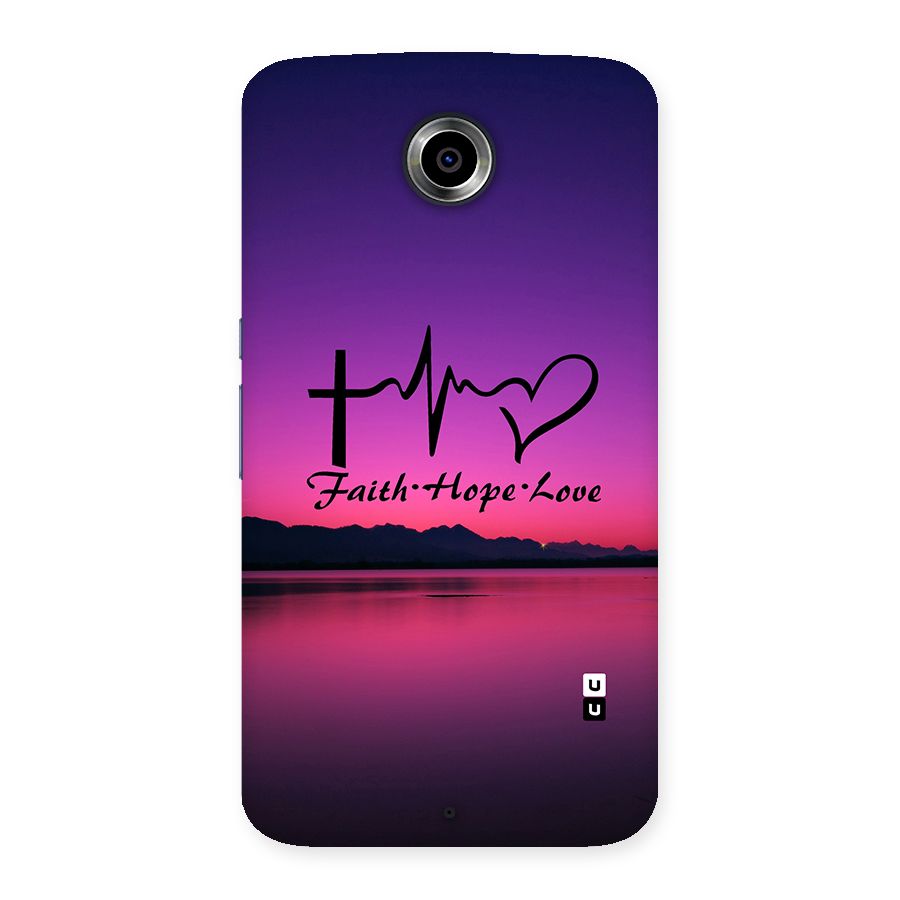 Faith Hope Love Evening Sky Back Case for Nexsus 6
