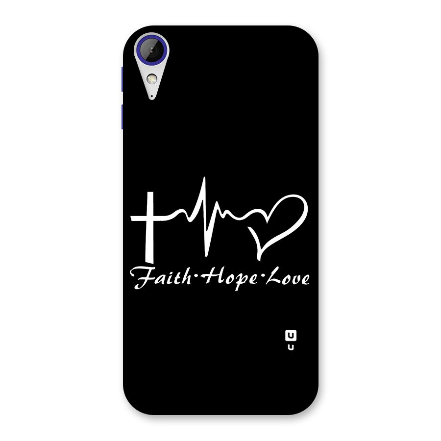 Faith Hope Love Heart Sign Back Case for Desire 830