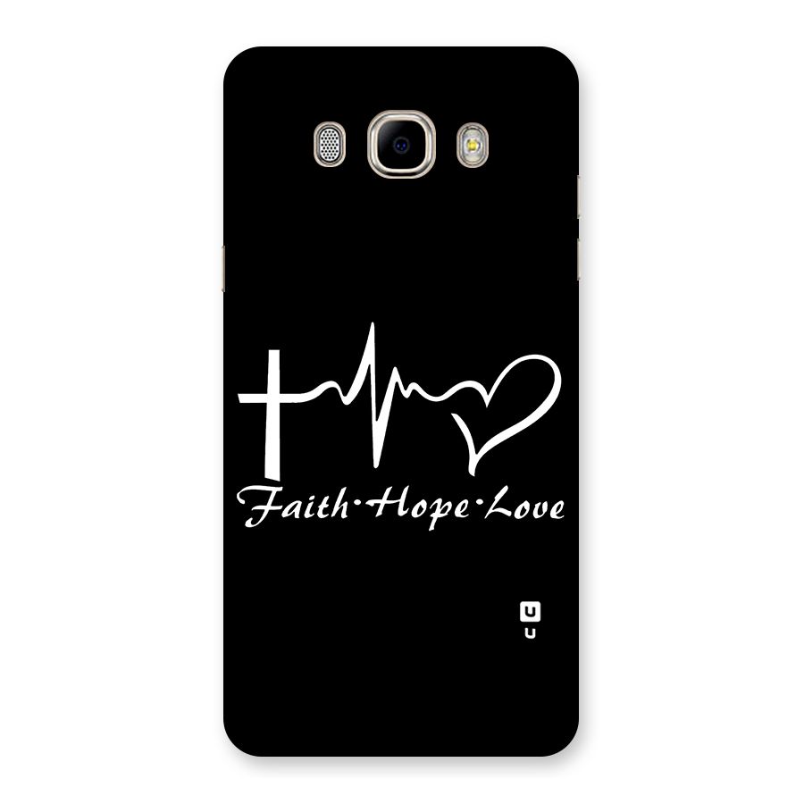 Faith Hope Love Heart Sign Back Case for Samsung Galaxy J7 2016