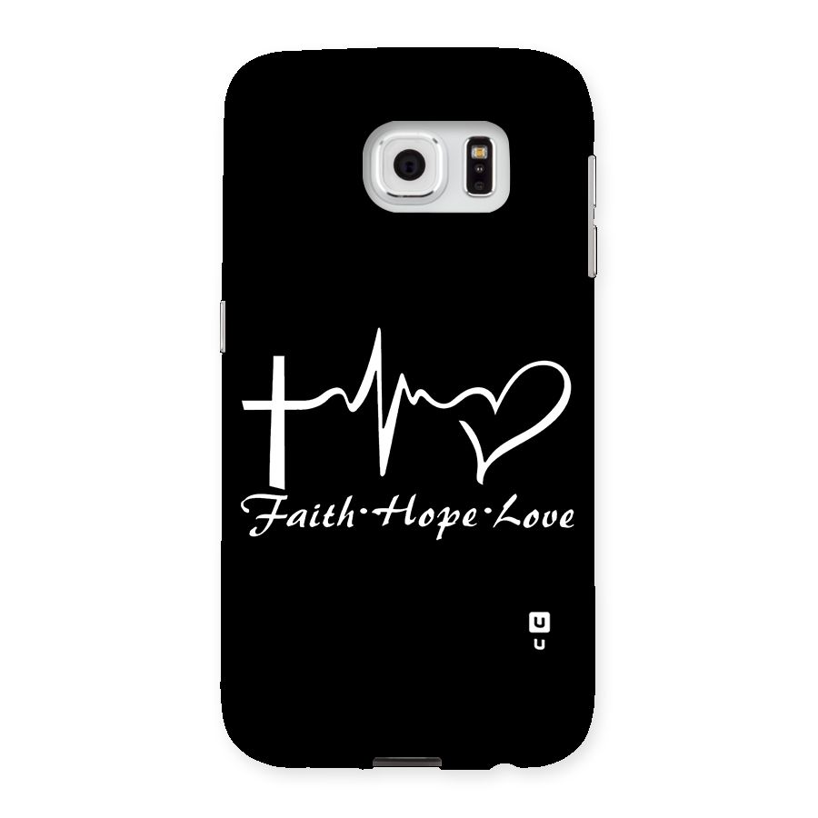 Faith Hope Love Heart Sign Back Case for Samsung Galaxy S6