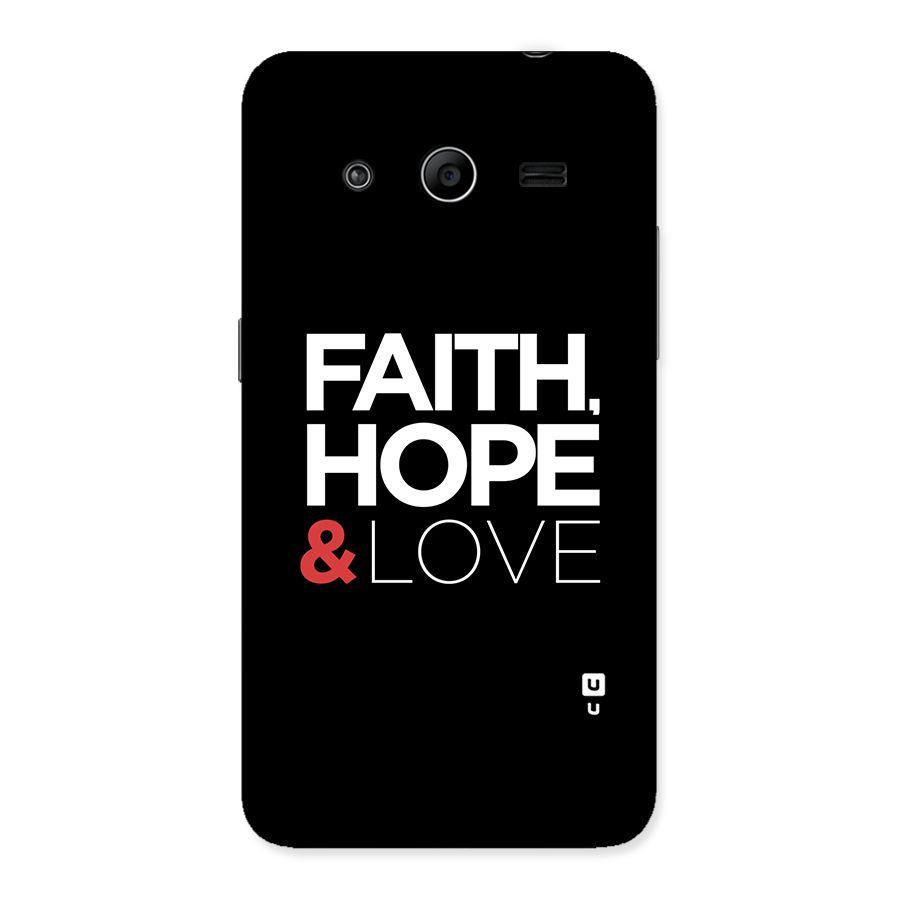 Faith Hope and Love Typography Back Case for Galaxy Core 2