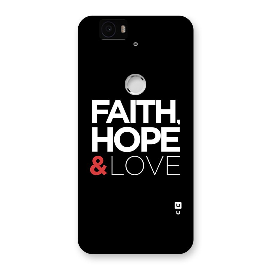 Faith Hope and Love Typography Back Case for Google Nexus-6P