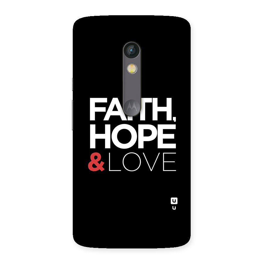 Faith Hope and Love Typography Back Case for Moto X Play