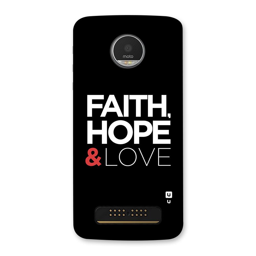 Faith Hope and Love Typography Back Case for Moto Z Play