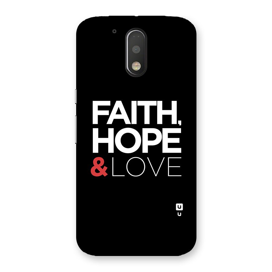 Faith Hope and Love Typography Back Case for Motorola Moto G4