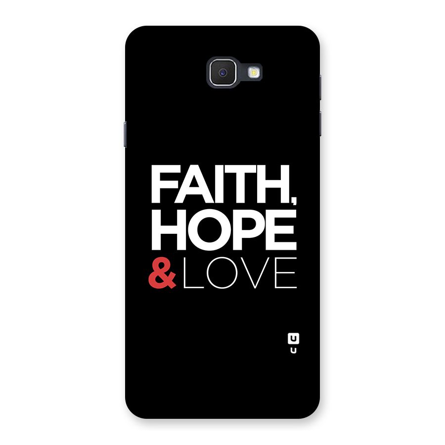 Faith Hope and Love Typography Back Case for Samsung Galaxy J7 Prime