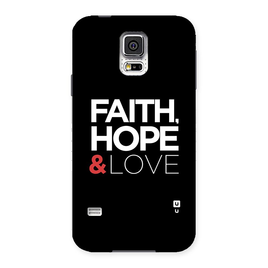 Faith Hope and Love Typography Back Case for Samsung Galaxy S5