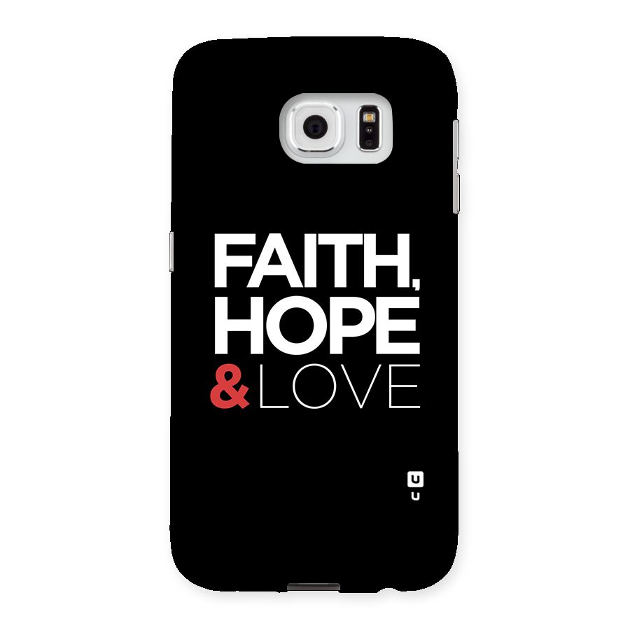 Faith Hope and Love Typography Back Case for Samsung Galaxy S6