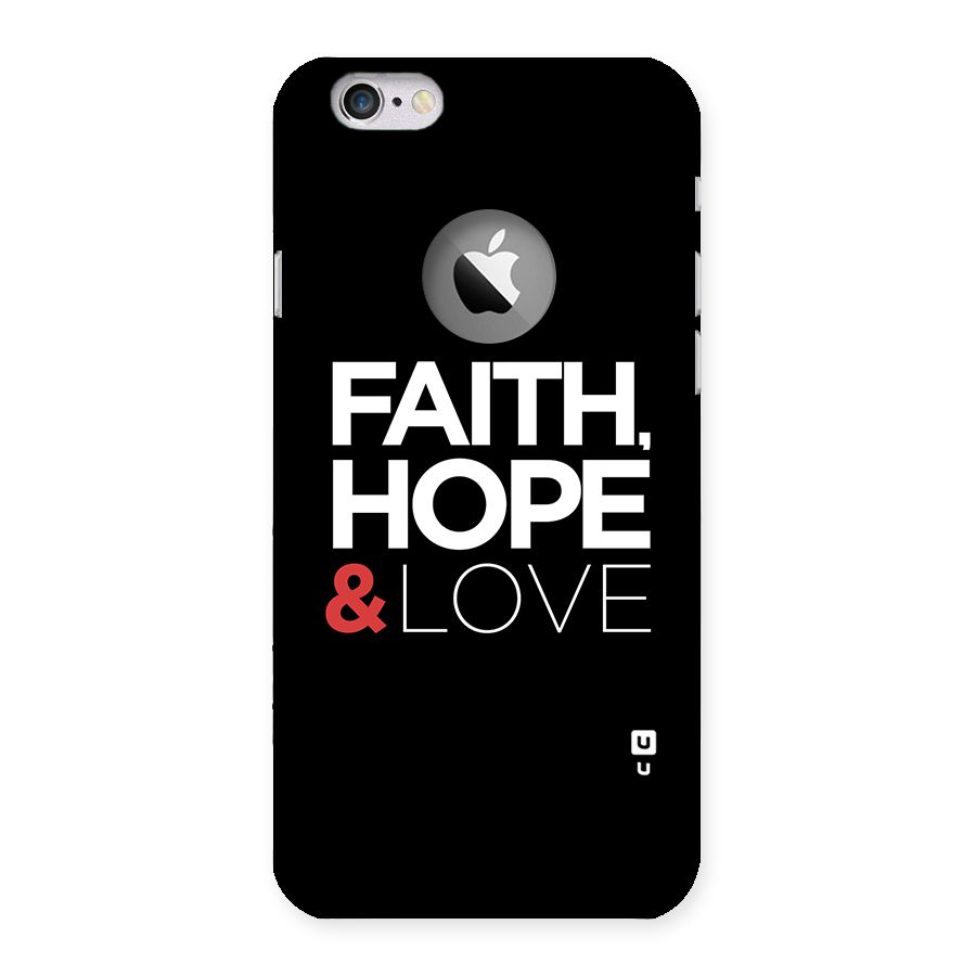 Faith Hope and Love Typography Back Case for iPhone 6 Logo Cut