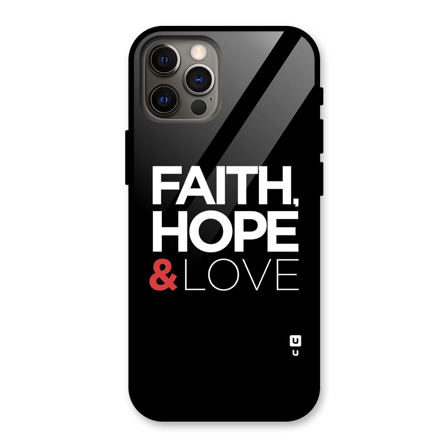 Faith Hope and Love Typography Glass Back Case for iPhone 12 Pro