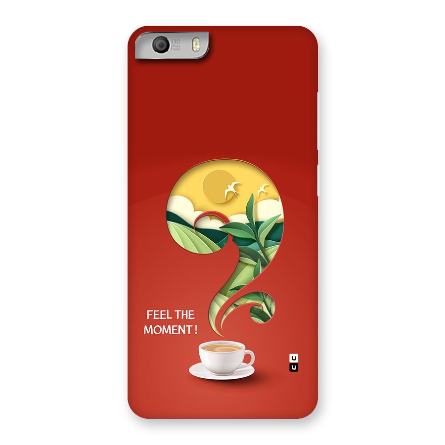 Feel The Moment Back Case for Canvas Knight 2