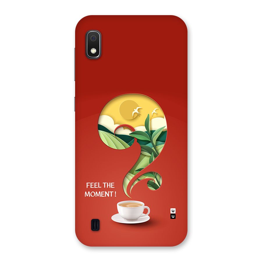 Feel The Moment Back Case for Galaxy A10