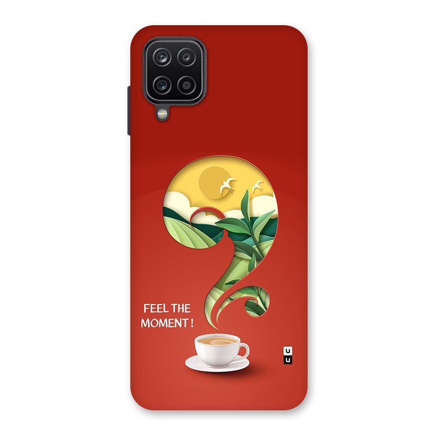 Feel The Moment Back Case for Galaxy A12