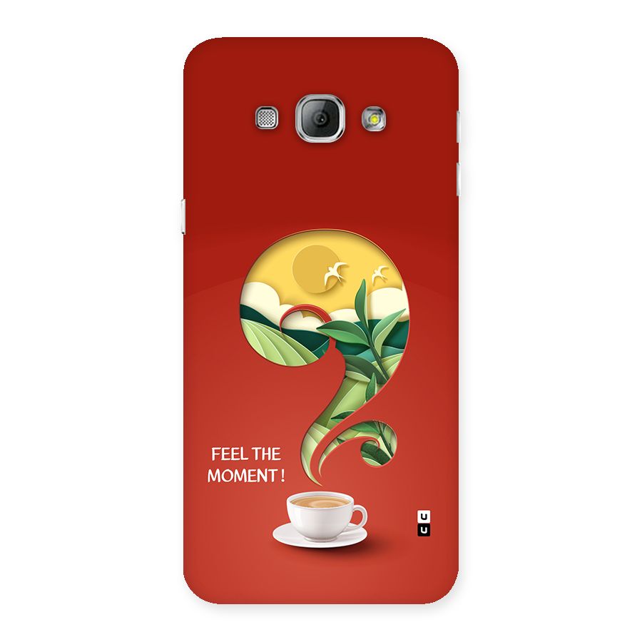 Feel The Moment Back Case for Galaxy A8