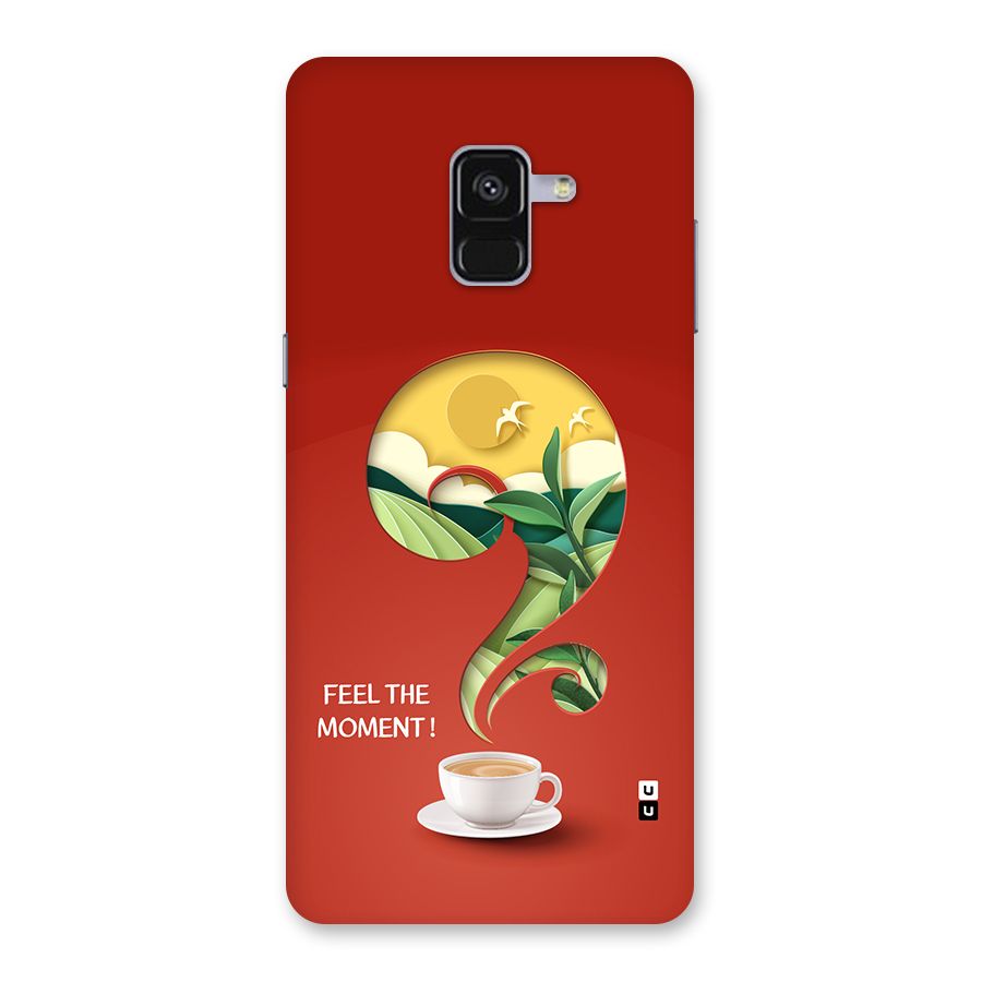 Feel The Moment Back Case for Galaxy A8 Plus