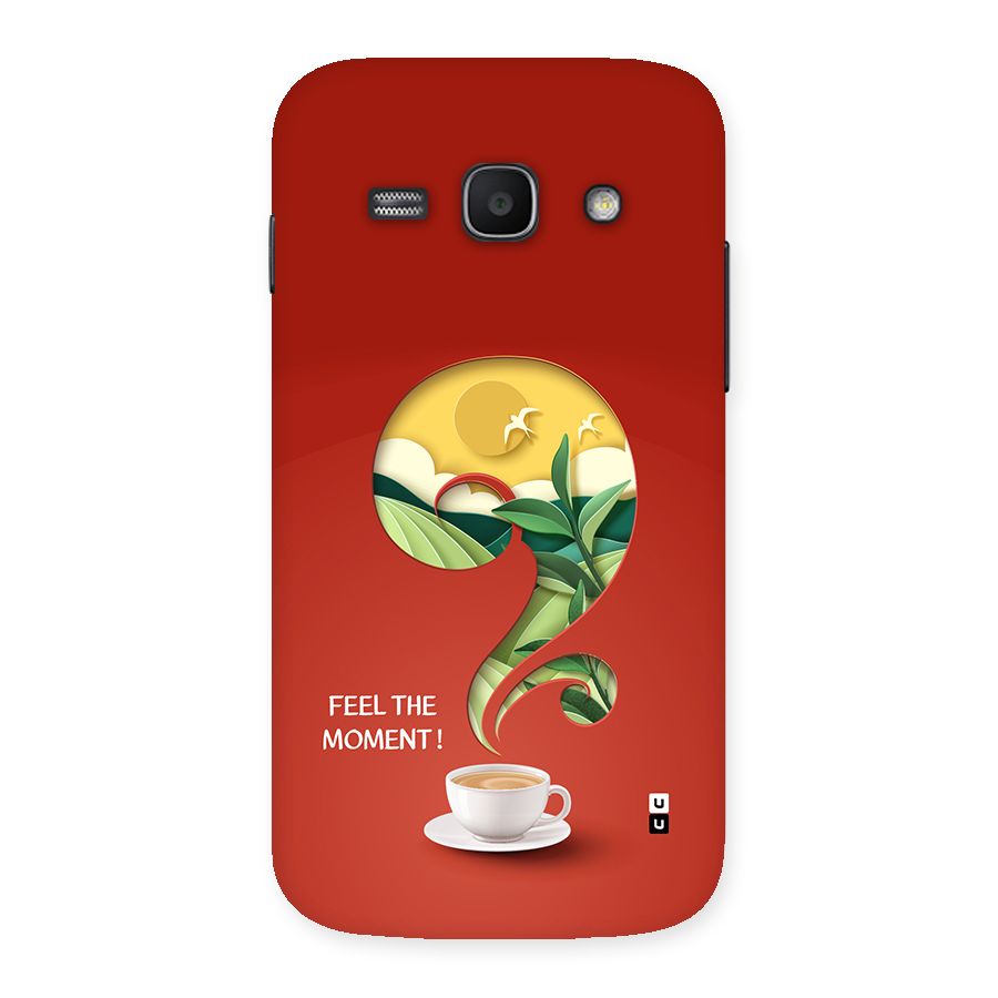 Feel The Moment Back Case for Galaxy Ace3