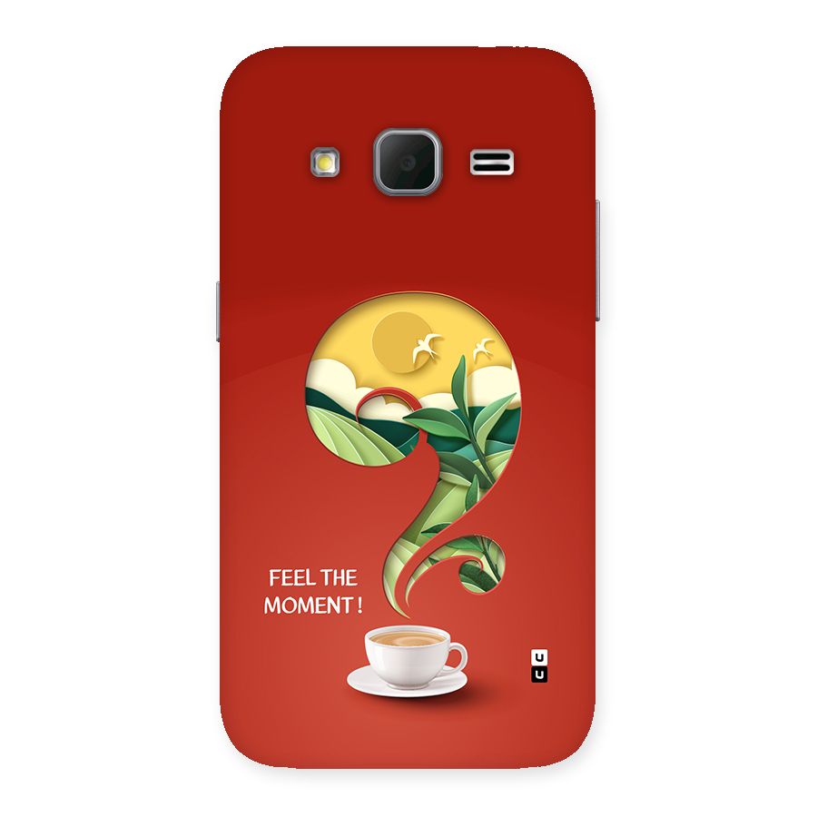 Feel The Moment Back Case for Galaxy Core Prime