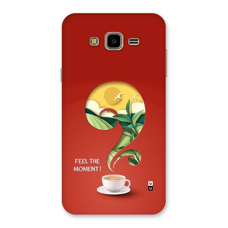 Feel The Moment Back Case for Galaxy J7 Nxt