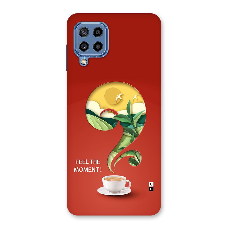 Feel The Moment Back Case for Galaxy M32
