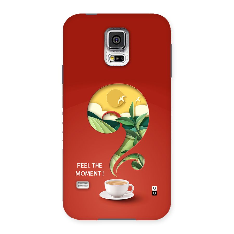 Feel The Moment Back Case for Galaxy S5