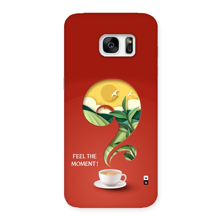 Feel The Moment Back Case for Galaxy S7 Edge
