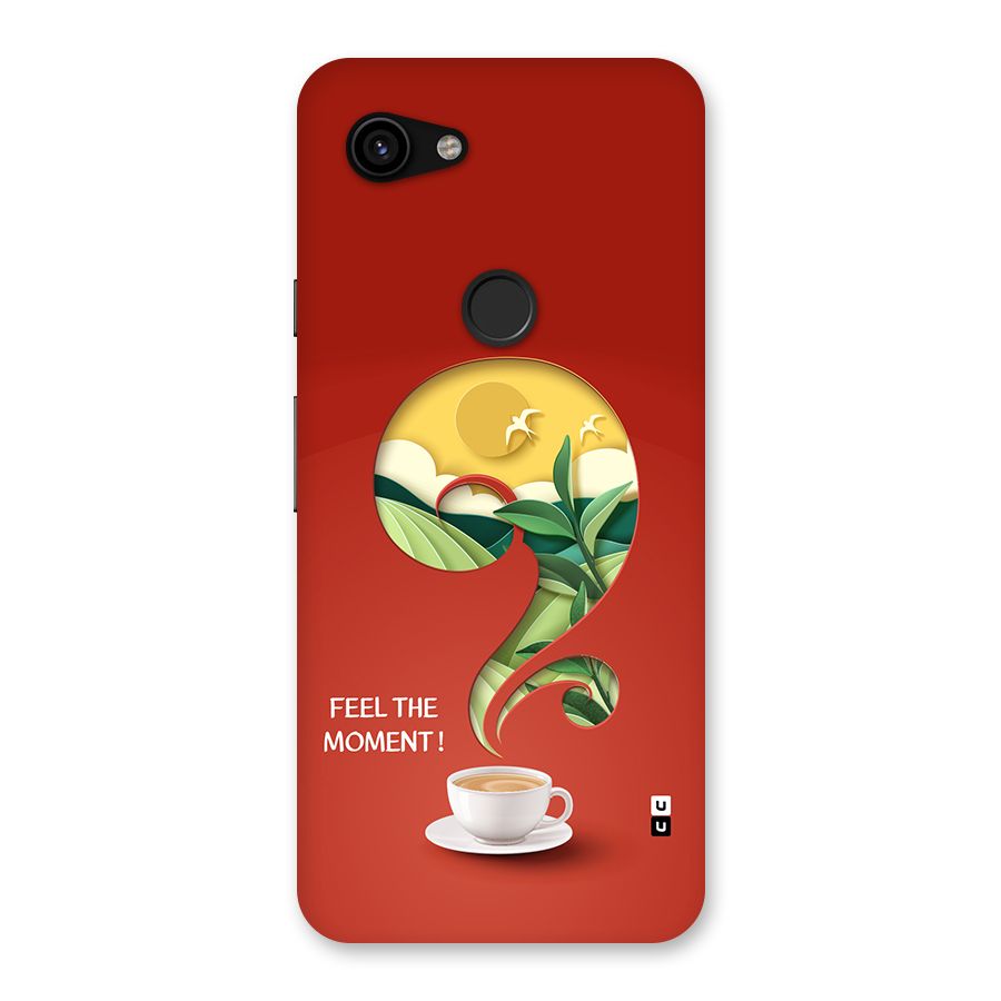 Feel The Moment Back Case for Google Pixel 3a