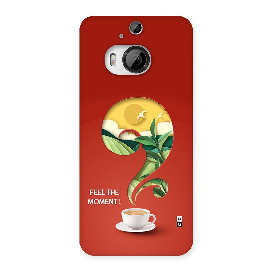 Feel The Moment Back Case for HTC One M9 Plus