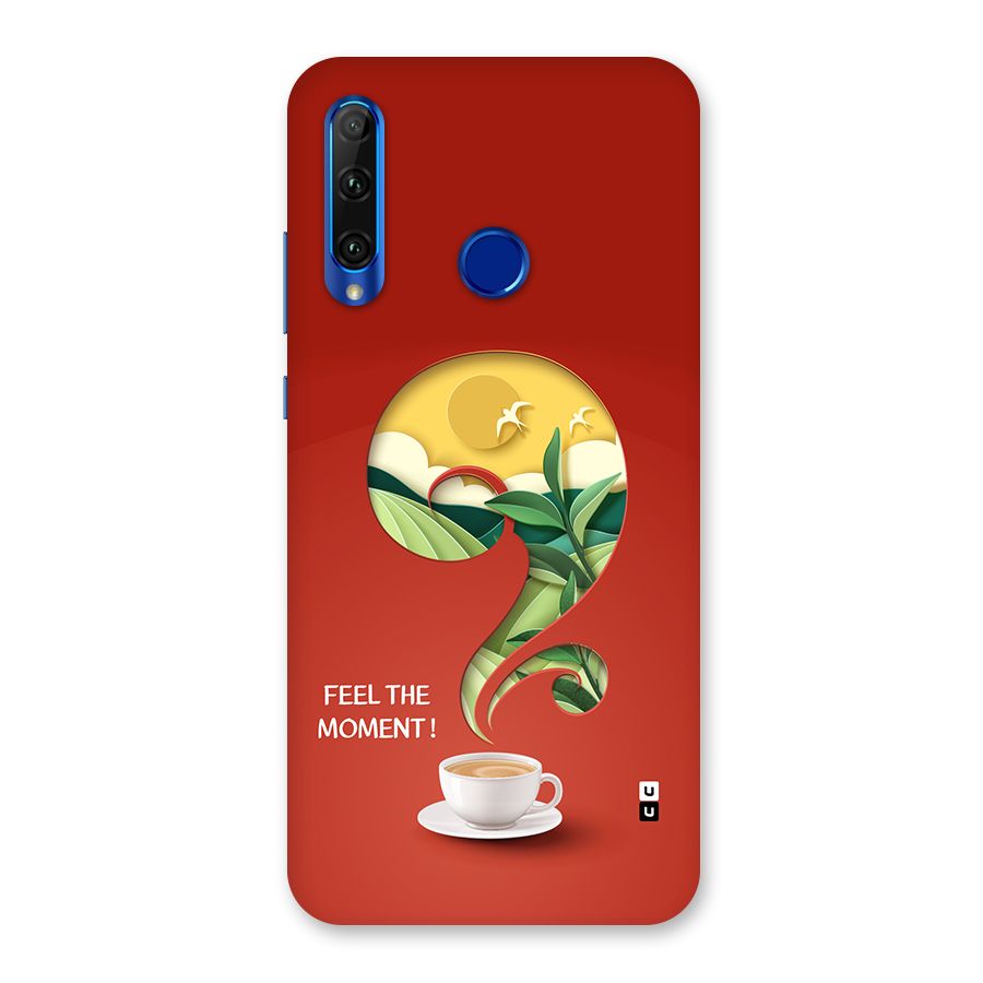 Feel The Moment Back Case for Honor 20i