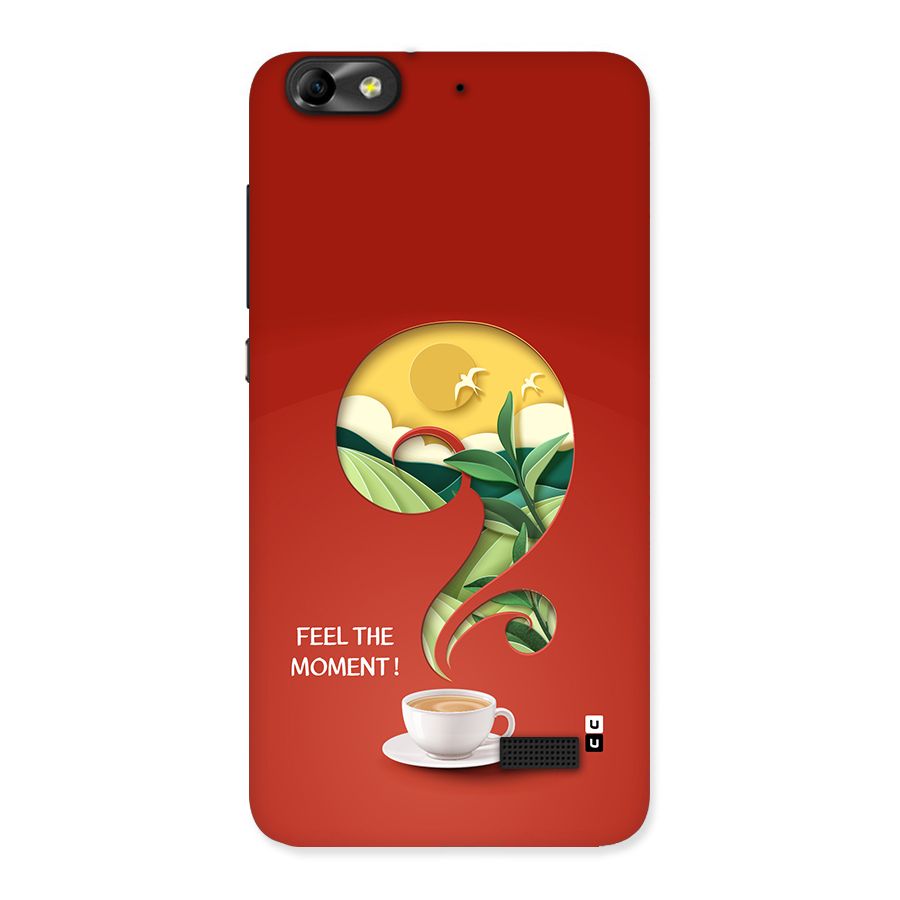 Feel The Moment Back Case for Honor 4C