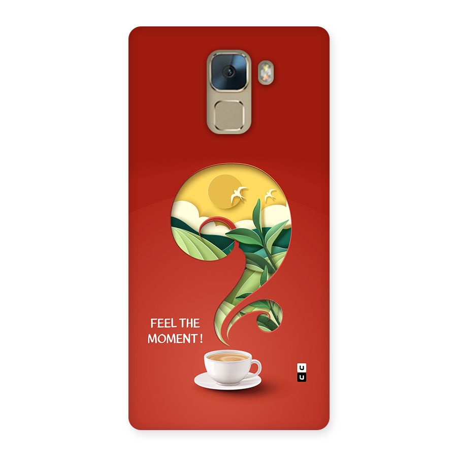 Feel The Moment Back Case for Honor 7