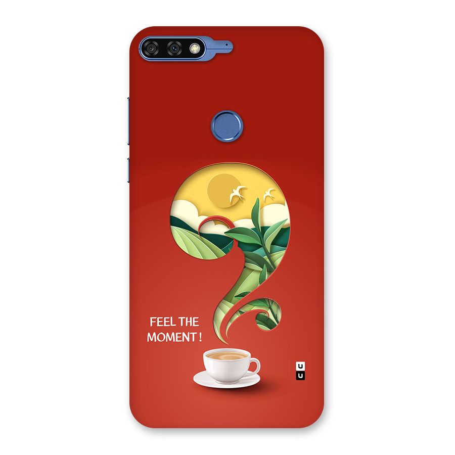 Feel The Moment Back Case for Honor 7C