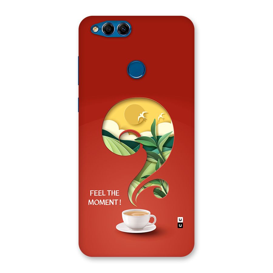 Feel The Moment Back Case for Honor 7X